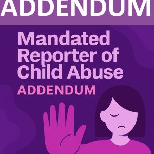 ADDENDUM: Child Abuse- I/DD  -- -- -- FORMER STUDENTS ONLY!!